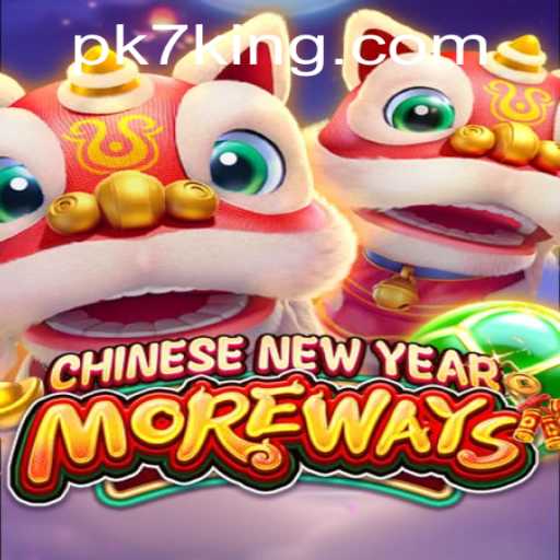 Discover the Excitement of CHINESENEWYEARMOREWAYS: A New Gaming Adventure with PK7