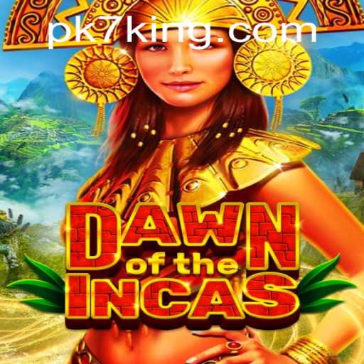 Explore the Exciting World of DawnoftheIncas with the Power of PK7